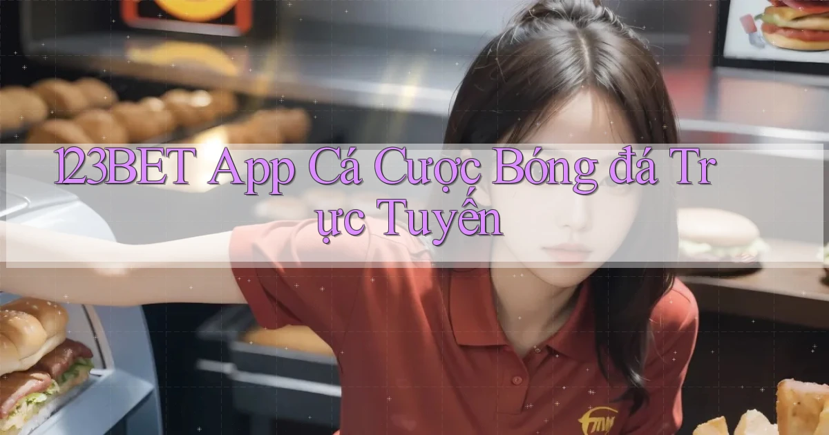 123bet app cá cược bóng đá trực tuyến