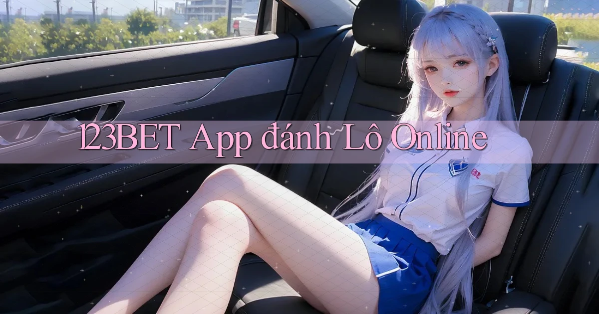 123bet app đánh lô online