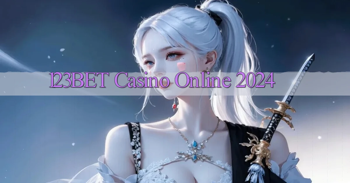 123bet casino online 2024
