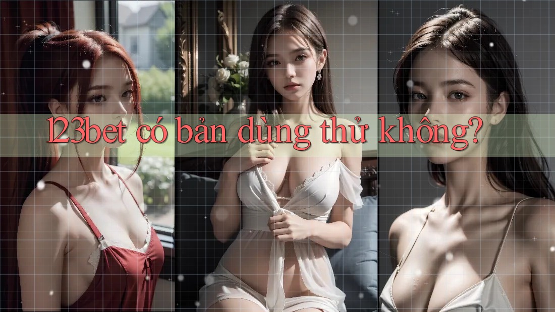 123bet có bản dùng thử không?