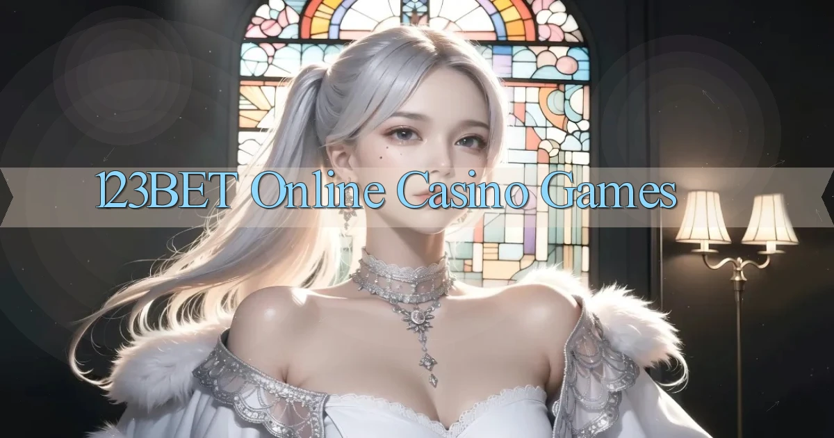 123bet Online Casino Games