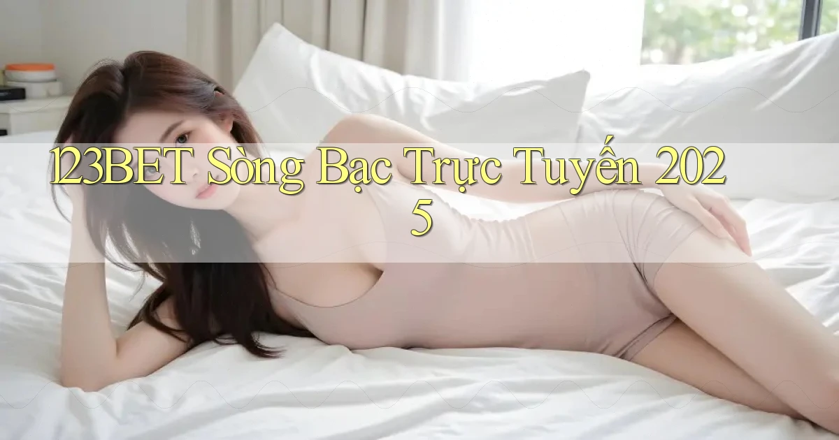 123bet  sòng bạc trực tuyến 2025