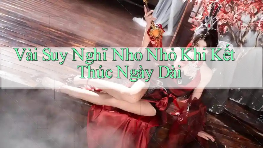 Vài Suy Nghĩ Nho Nhỏ Khi Kết Thúc Ngày Dài